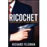 Ricochet door Richard Feldman