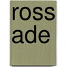 Ross Ade door Robert C. Kriebel