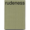 Rudeness by Catherine Rondina
