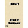 Tapestry door Alfred De Champeaux