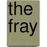 The Fray door Onbekend