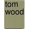 Tom Wood door Tom Wood