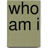 Who Am I by Nay Trevino Daniel