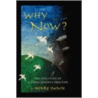 Why Now? by Swain Henry
