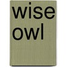 Wise Owl door Ross Berger