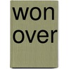 Won Over door Nellie Hellis