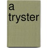 A Tryster door Poet Fabled Poet