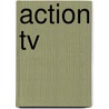 Action Tv door Bill Osgerby