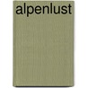Alpenlust by Willibald Spatz