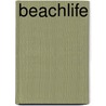 Beachlife by Sarah Schultz
