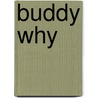 Buddy Why door Steven Salmon