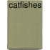 Catfishes
