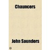 Chauncers door Professor John Saunders