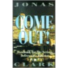 Come Out! by Jonas Clark