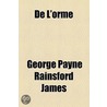 De L'Orme door George Payne Rainsford James