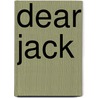 Dear Jack door Scott T. Holland