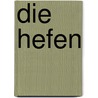 Die Hefen by Gunther Muller