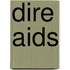Dire Aids