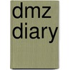 Dmz Diary by Jeff Kelly