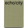 Echo/City by Jeremy Till