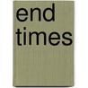 End Times by Rev. Brian Braddock