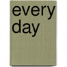 Every Day door Frances West A. Pike