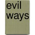 Evil Ways