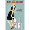 Fall Girl door Toni Jordan