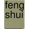 Feng Shui door Lina Visconti