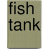 Fish Tank door Kristina Henry