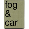 Fog & Car door Eugene Lim
