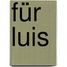 Für Luis door Stephan Schaefer