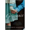 Grievance by Marguerite Alexander