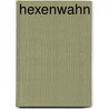 Hexenwahn door Lyndal Roper