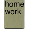 Home Work door Lloyd Kahn