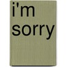 I'm Sorry door Moira Butterfield