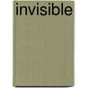 Invisible by Chris Mooney