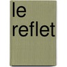 Le reflet by Stéphanie Callet