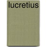 Lucretius door Titus Lucretius Carus