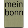 Mein Bonn door Onbekend