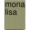 Mona Lisa door Laurence H.P.