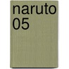 Naruto 05 door Masashi Kishimoto