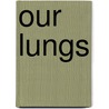 Our Lungs door Charlotte Guillain