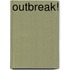 Outbreak!