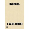 Overland. door John William De Forest