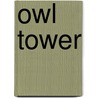 Owl Tower by Charles S. Coom