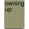 Owning Up by Saundra Jones