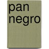 Pan Negro door Emili Teixidor