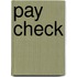 Pay Check