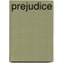 Prejudice